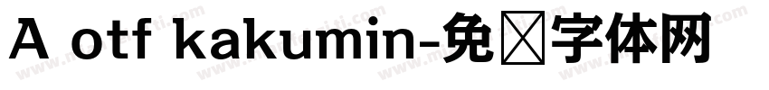 A otf kakumin字体转换